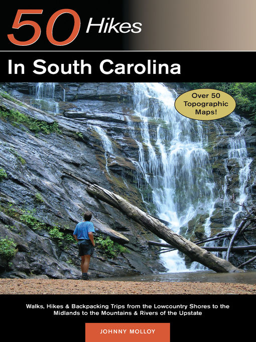 Title details for Explorer's Guide 50 Hikes in South Carolina by Johnny Molloy - Available